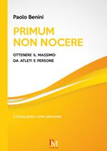 Primum non nocere. Ottenere il massimo da atleti e persone