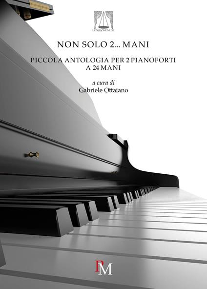 Non solo 2... mani. Piccola antologia per 2 pianoforti a 24 mani - Gabriele Ottaiano - copertina