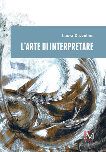 L'arte di interpretare - Laura Cozzolino - copertina