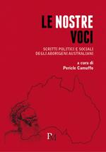 Le nostre voci. Scritti politici e sociali degli aborigeni australiani