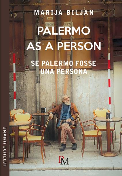 Palermo as person-Se Palermo fosse una persona. Ediz. bilingue - Marija Biljan - copertina