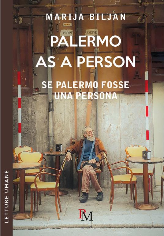 Palermo as person-Se Palermo fosse una persona. Ediz. bilingue - Marija Biljan - copertina