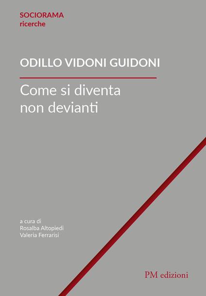 Come si diventa non devianti - Odillo Vidoni Guidoni - copertina