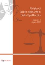 Rivista di diritto delle arti e dello spettacolo (2021). Vol. 1