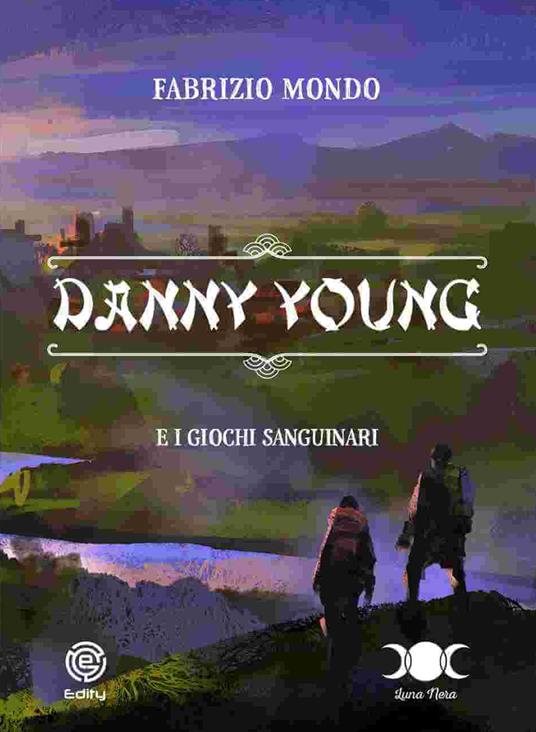 Danny Young e i giochi sanguinari - Fabrizio Mondo - copertina