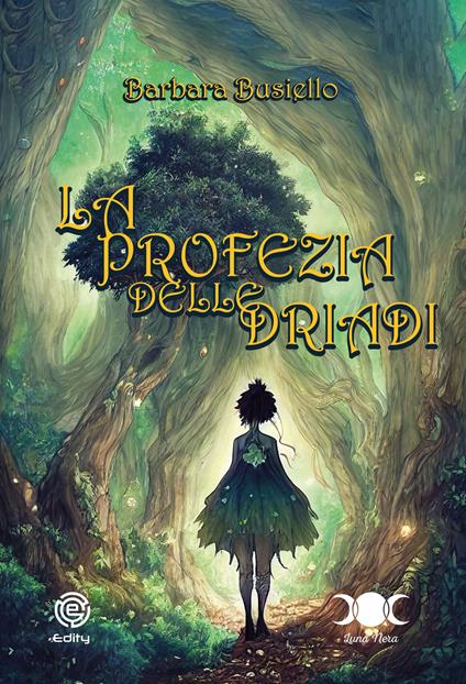 La profezia delle Driadi - Barbara Busiello - copertina