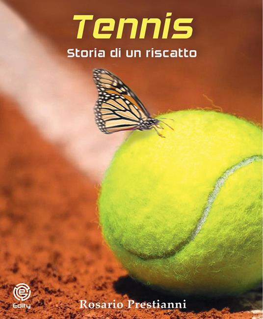 Tennis. Storia di un riscatto - Rosario Prestianni - copertina