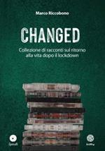 Changed. Collezione di racconti sul ritorno alla vita dopo il lockdown