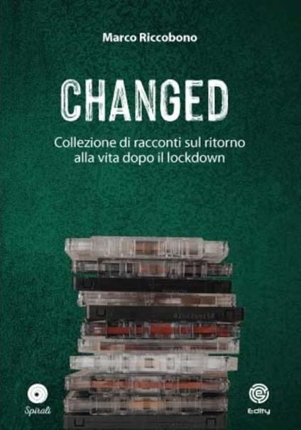 Changed. Collezione di racconti sul ritorno alla vita dopo il lockdown - Marco Riccobono - copertina