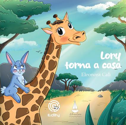 Lory torna a casa. Ediz. a colori - Eleonora Calì - copertina