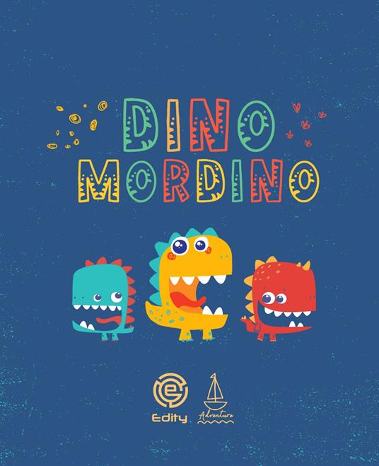Dino Mordino. Ediz. illustrata - copertina