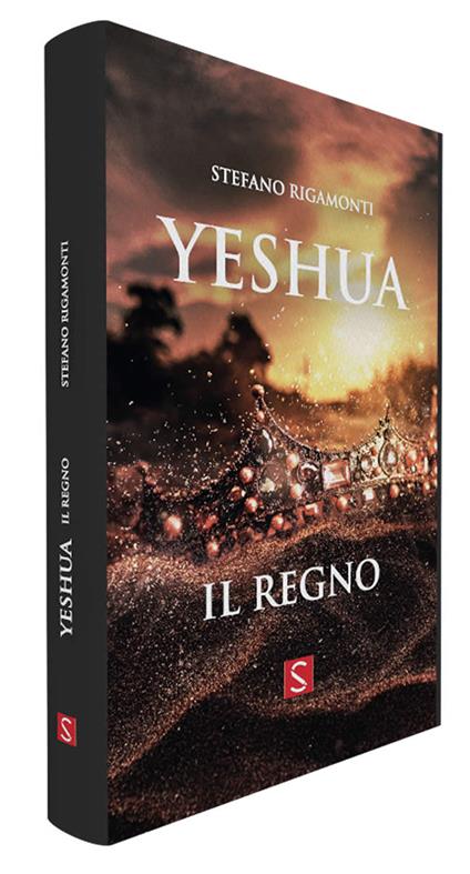 Yeshua. Il regno - Stefano Rigamonti - copertina