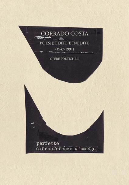 Opere poetiche. Vol. 2: Poesie edite e inedite (1947-1991). - Corrado Costa - copertina