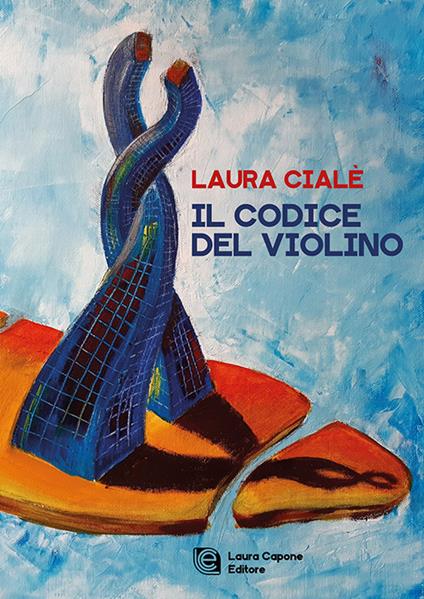 Il codice del violino - Laura Cialè - copertina