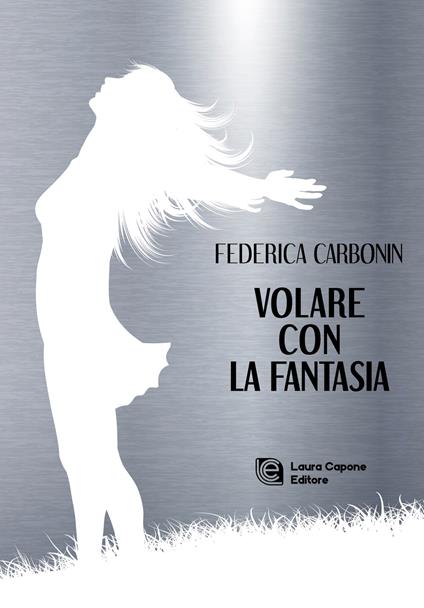 Volare con la fantasia - Federica Carbonin - copertina