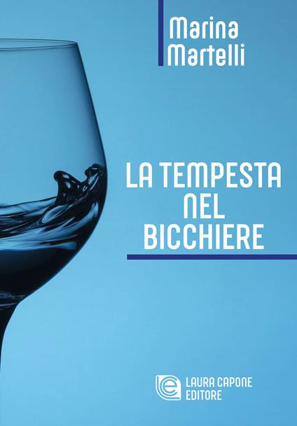 La tempesta nel bicchiere - Marina Martelli - copertina