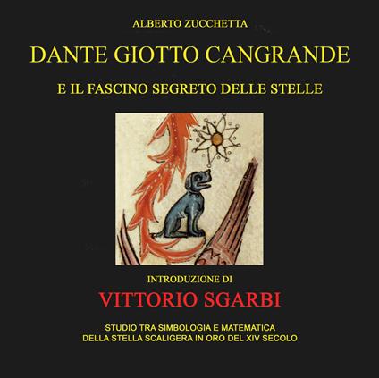 Dante Giotto Cangrande e il fascino segreto delle stelle - Alberto Zucchetta - copertina