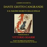 Dante Giotto Cangrande e il fascino segreto delle stelle