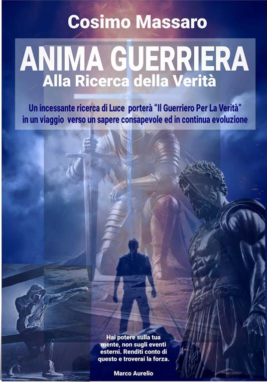 Anima guerriera. Alla ricerca della verità - Cosimo Massaro - copertina