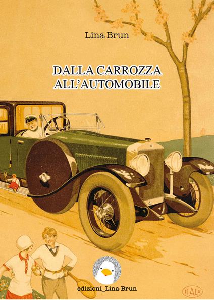 Dalla carrozza all'automobile - Lina Brun - ebook