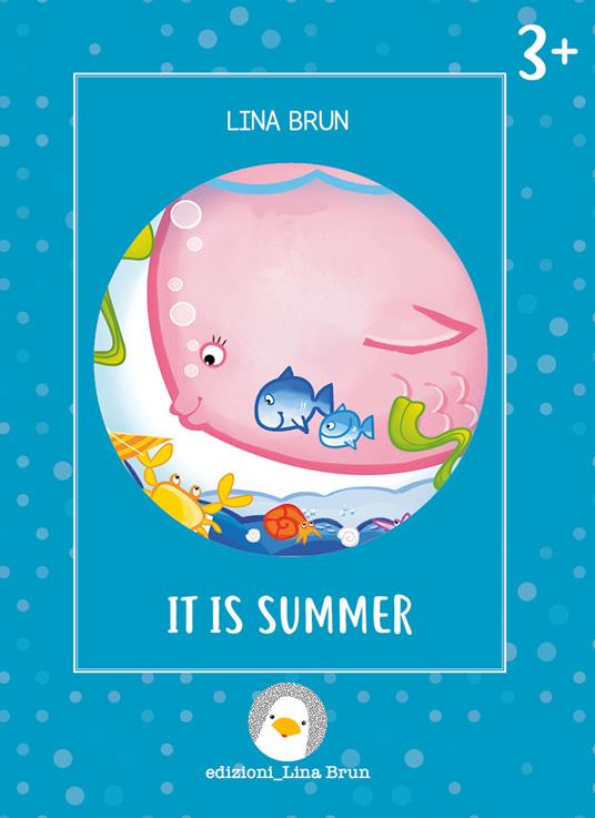 It is summer. Ediz. a colori - Lina Brun - copertina