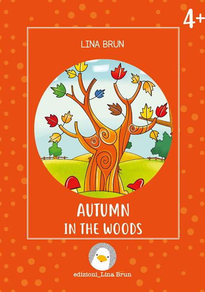 Autumn in the woods. Ediz. illustrata - Lina Brun - copertina
