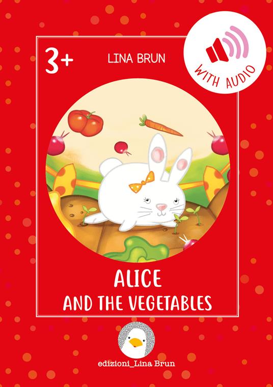 Alice and the vegetables. Con File audio per il download - Lina Brun - copertina