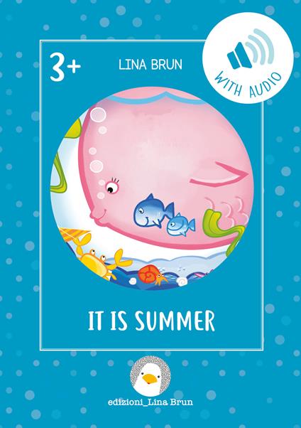 It is summer. Ediz. per la scuola. Con File audio per il download - Lina Brun - copertina