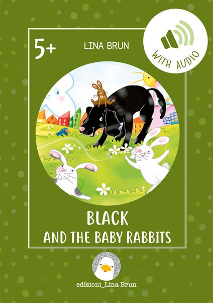 Black and the baby rabbits. Con File audio per il download - Lina Brun - copertina