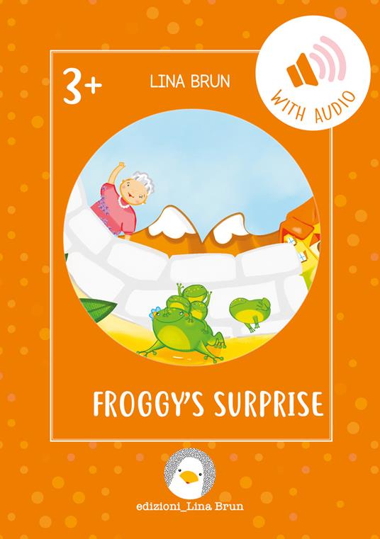 Froggy's surprise. Con File audio per il download - Lina Brun - copertina