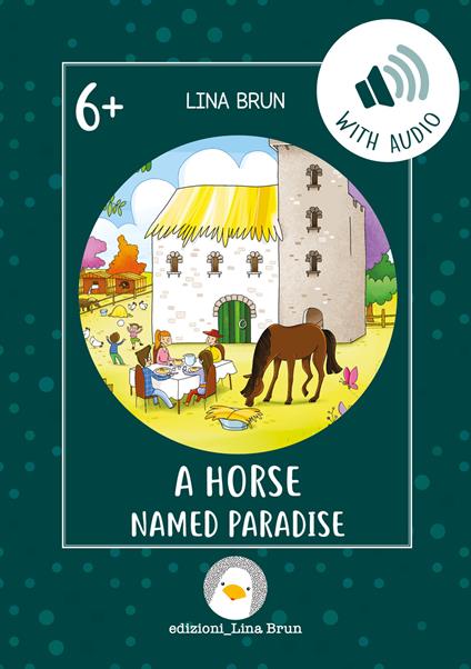 A horse named Paradise. Con File audio per il download - Lina Brun - copertina