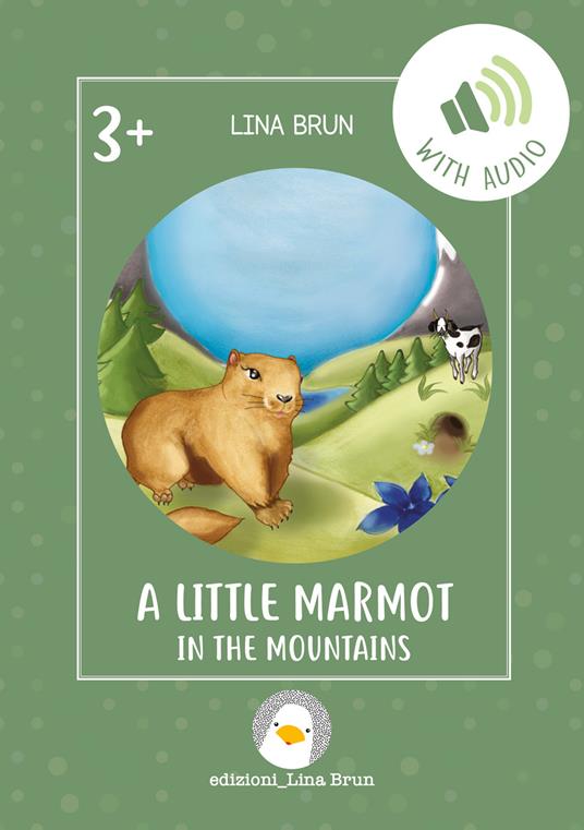 A little marmot in the mountains. Con File audio per il download - Lina Brun - copertina