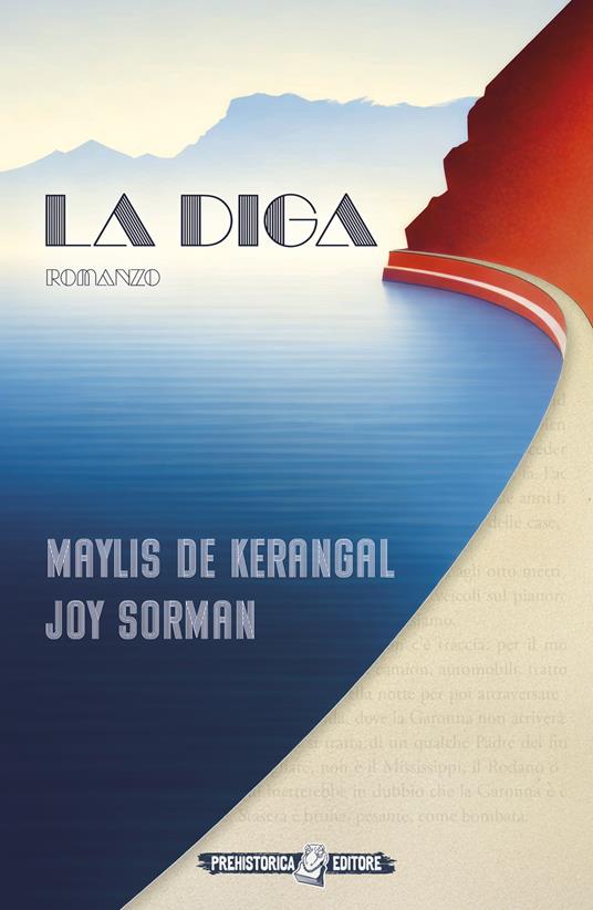 La diga - Maylis De Kerangal,Joy Sorman - copertina