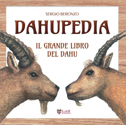 Dahupedia. Il grande libro del Dahu - Sergio Beronzo - copertina