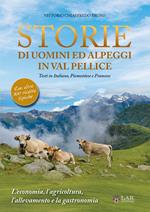 Storie di uomini ed alpeggi in Val Pellice. L'economia, l'agricoltura, l'allevamento e la gastronomia