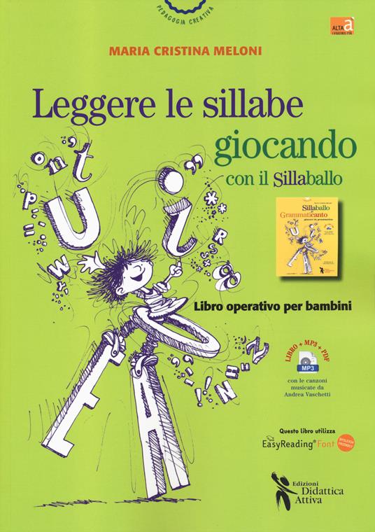 Leggere le sillabe giocando con il Sillaballo. Ediz. ad alta leggibilità. Con Contenuto digitale per download e accesso online - Maria Cristina Meloni - copertina