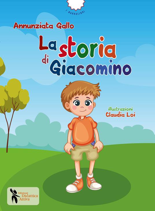 La storia di Giacomino. Ediz. illustrata - Annunziata Gallo - copertina