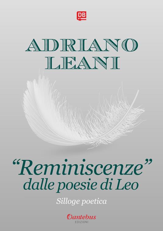 «Reminiscenze» dalle poesie di Leo - Adriano Leani - ebook
