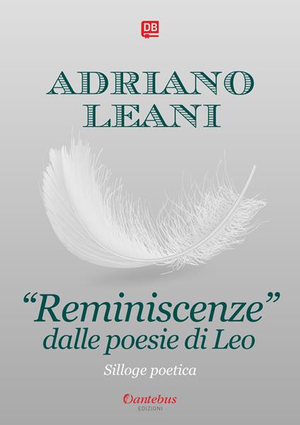 «Reminiscenze» dalle poesie di Leo - Adriano Leani - ebook