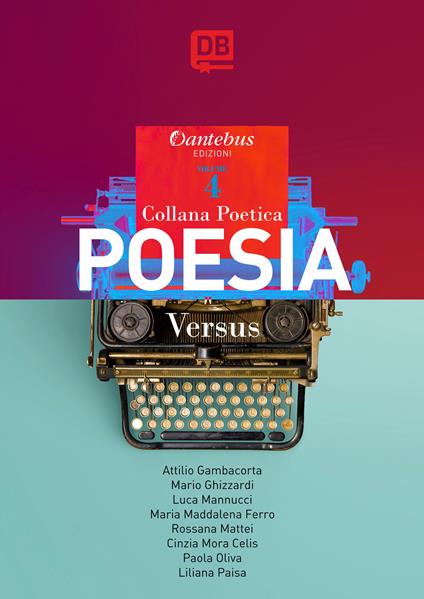 Versus. Collana poetica. Vol. 4 - Attilio Gambacorta,Mario Ghizzardi,Maria Maddalena Ferro,Luca Mannucci - ebook