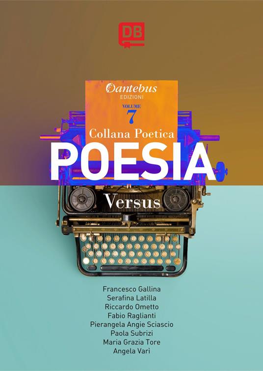 Versus. Collana poetica. Vol. 7 - Pierangela Angie Sciascio,Francesco Gallina,Serafina Latilla,Luna - ebook