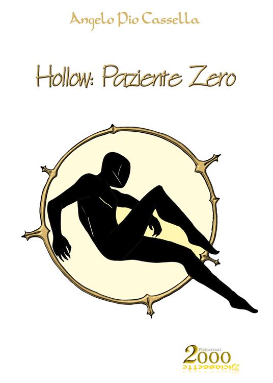 Hollow: Paziente Zero - Angelo Pio Cassella - copertina