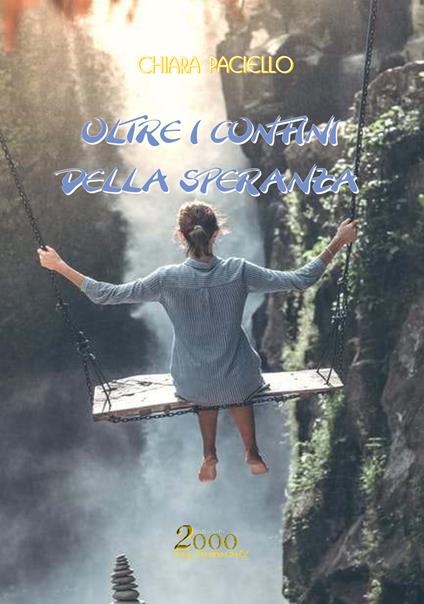 Oltre i confini della speranza - Chiara Paciello - copertina