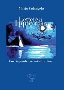 Libro Lettere a Ippocrate Mario Colangelo