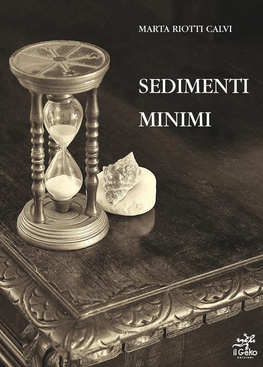 Sedimenti minimi - Marta Riotti Calvi - copertina