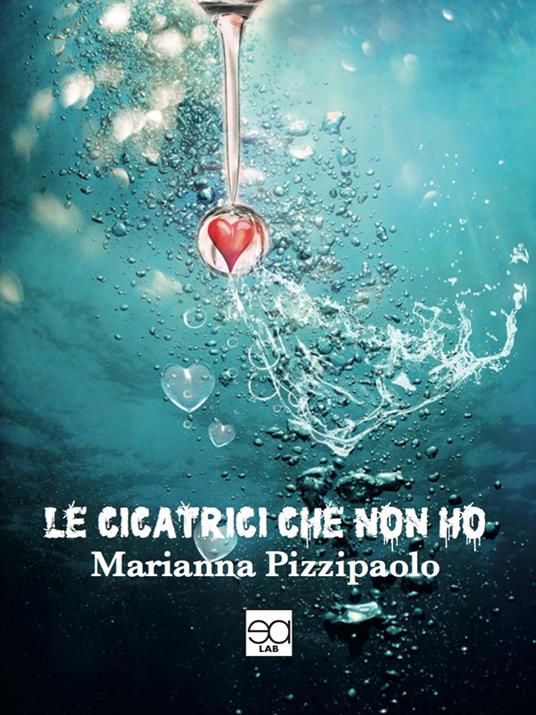 Le cicatrici che non ho - Marianna Pizzipaolo - copertina