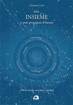 Solo insieme si può progettare il fututo