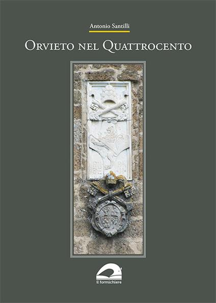 Orvieto nel Quattrocento - Antonio Santilli - copertina