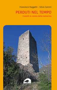 Perduti nel tempo. Castelli in rovina della Valnerina