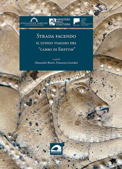 Strada facendo. Il lungo viaggio del «carro di Eretum». Ediz. illustrata - copertina